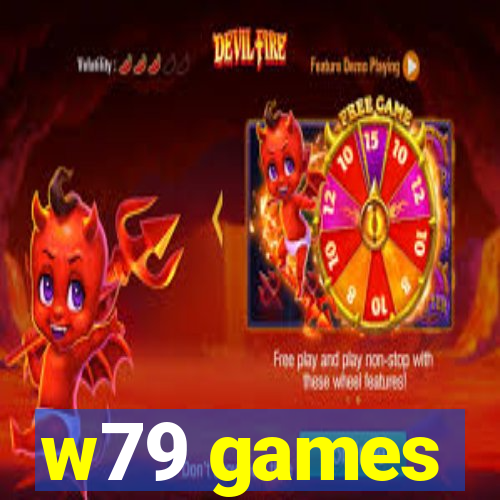 w79 games